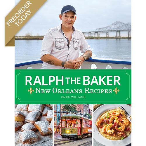 Ralph The Baker New Orleans Recipes  Ralph the Baker Preorder Cover