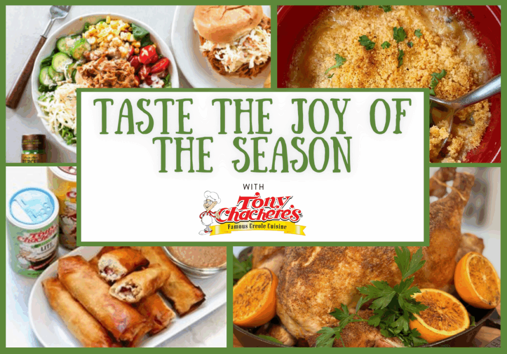 Taste the Joy of the Season with Tony Chachere’s - Louisiana Cookin'  